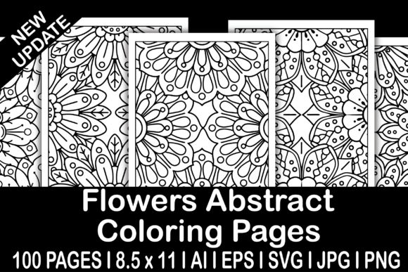 100 Flowers Abstract Coloring Pages for Adults: A Versatile Digital Asset for Creatives and Entrepreneurs