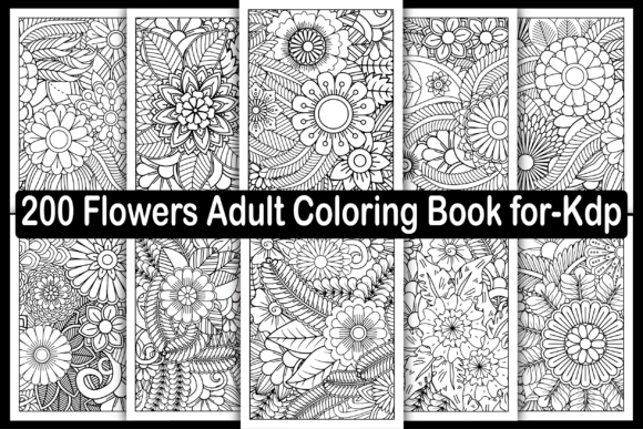 200 Flowers Adult Coloring Book for-Kdp