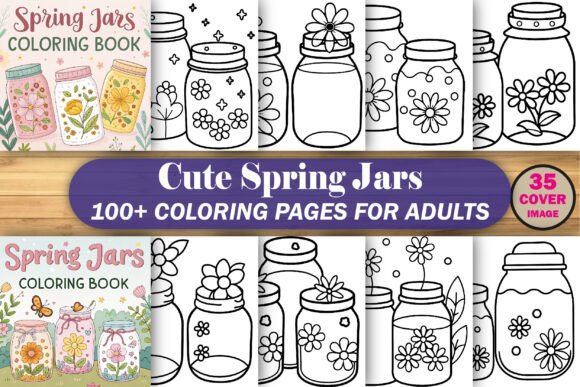 Cute Spring Jars Coloring Book: A Creative Escape for Modern Creatives and Entrepreneurs